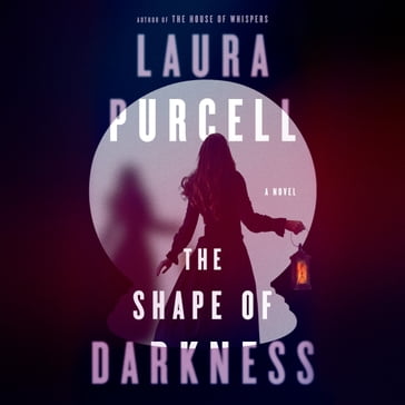 The Shape of Darkness - Laura Purcell