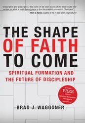 The Shape of Faith to Come