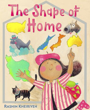 The Shape of Home - Rashin Kheiriyeh