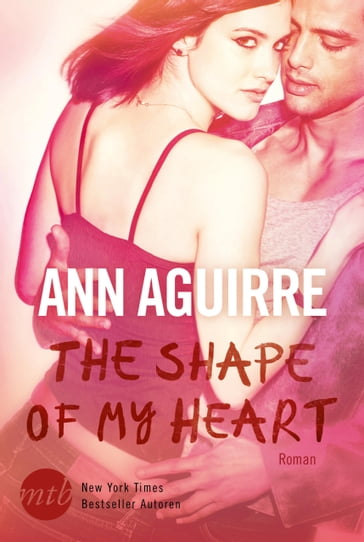 The Shape of My Heart - Ann Aguirre