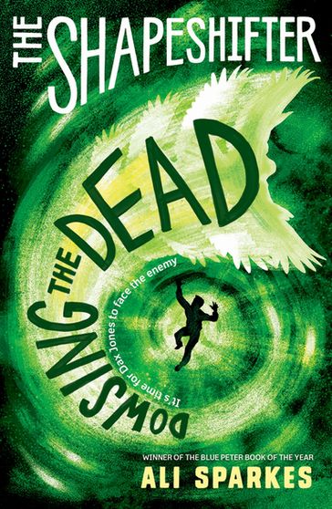 The Shapeshifter: Dowsing the Dead - Ali Sparkes
