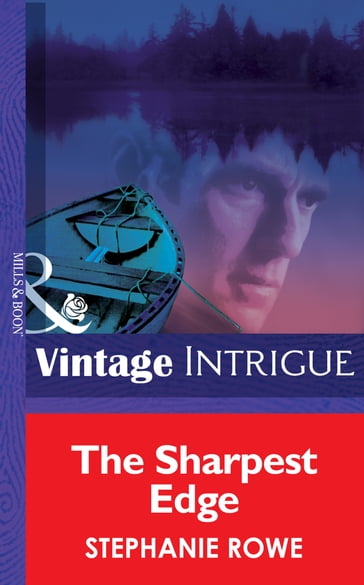 The Sharpest Edge (Mills & Boon Intrigue) - Stephanie Rowe