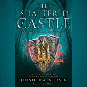 The Shattered Castle (The Ascendance Series, Book 5) - Jennifer A. Nielsen