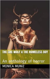 The She Wolf & The Homeless Boy