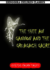 The Shee An Gannon And The Gruagach Gaire