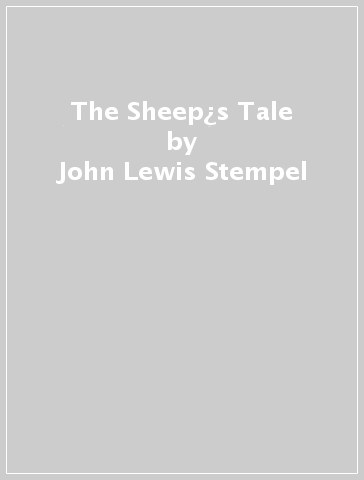 The Sheep¿s Tale - John Lewis Stempel