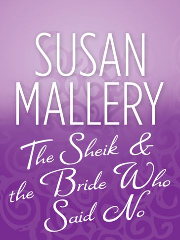 The Sheik & the Bride Who Said No - Susan Mallery