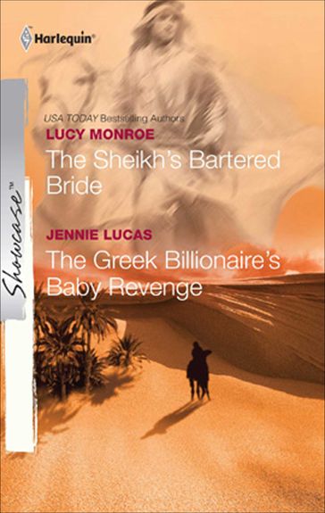 The Sheikh's Bartered Bride and The Greek Billionaire's Baby Revenge - Lucy Monroe - Jennie Lucas