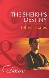 The Sheikh s Destiny (Mills & Boon Desire) (Desert Knights, Book 3)