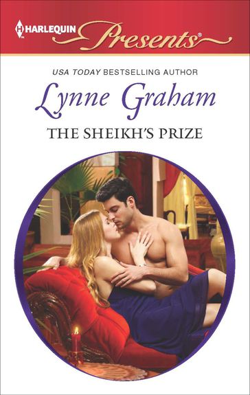 The Sheikh's Prize - Lynne Graham