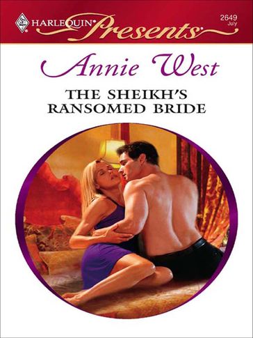 The Sheikh's Ransomed Bride - Annie West