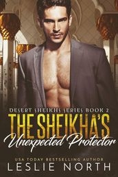 The Sheikha s Unexpected Protector