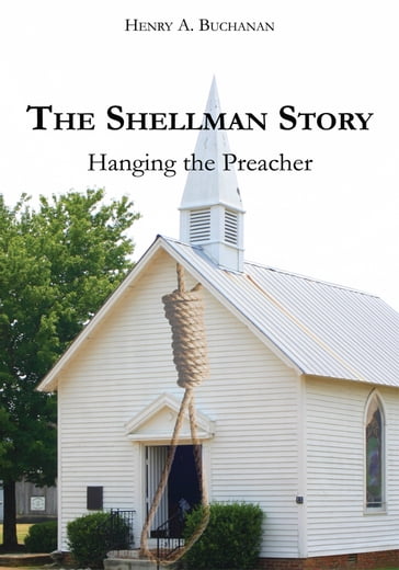 The Shellman Story - Henry A. Buchanan