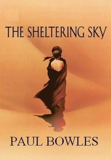 The Sheltering Sky - Paul Bowles