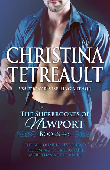 The Sherbrookes of Newport Box Set Books 4-6 - Christina Tetreault