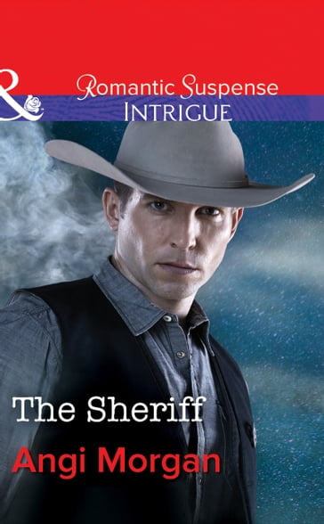 The Sheriff (Mills & Boon Intrigue) (West Texas Watchmen, Book 1) - Angi Morgan