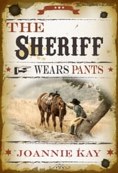 The Sheriff Wears Pants