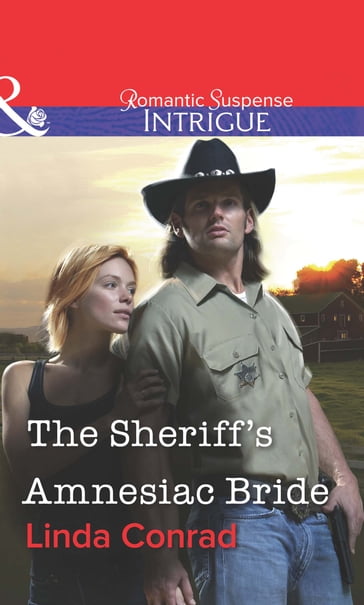 The Sheriff's Amnesiac Bride (Mills & Boon Intrigue) - Linda Conrad