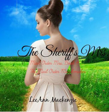 The Sheriff's Mrs: Mail Order Mrs. Book 4 - LeeAnn Mackenzie