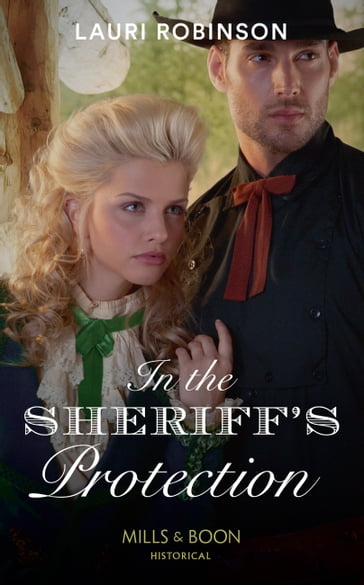 In The Sheriff's Protection (Oak Grove) (Mills & Boon Historical) - Lauri Robinson