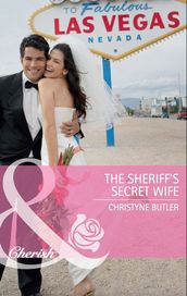 The Sheriff s Secret Wife (Mills & Boon Cherish)