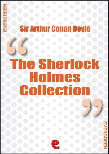 The Sherlock Holmes Collection - Arthur Conan Doyle