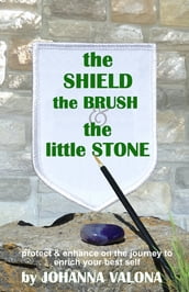 The Shield, The Brush & The little Stone