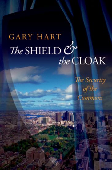 The Shield and the Cloak - Gary Hart