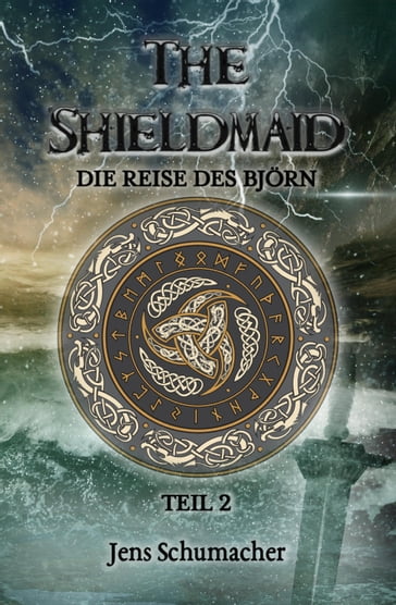 The Shieldmaid - Teil 2 - Die Reise des Björn - Jens Schumacher