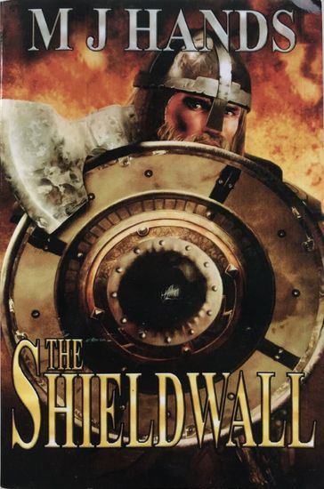 The Shieldwall - M.J. Hands