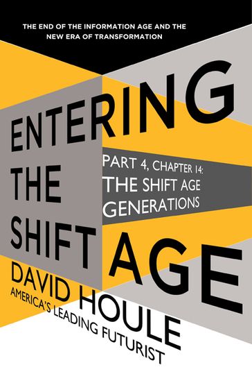The Shift Age Generations (Entering the Shift Age, eBook 4) - David Houle