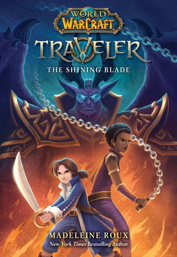 The Shining Blade (World of Warcraft: Traveler, Book 3) - Madeleine Roux