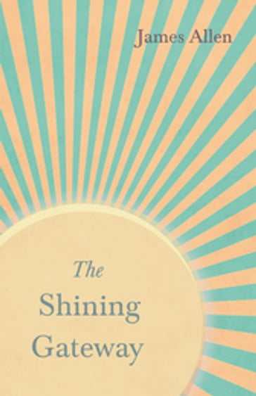 The Shining Gateway - Allen James - Percy Bysshe Shelley