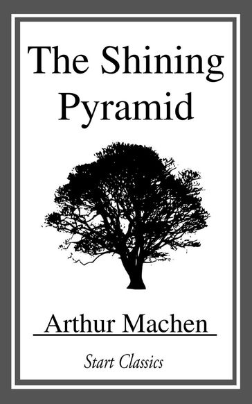 The Shining Pyramid - Arthur Machen