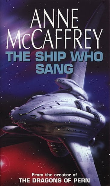 The Ship Who Sang - Anne McCaffrey