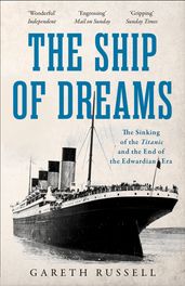 The Ship of Dreams: The Sinking of the 