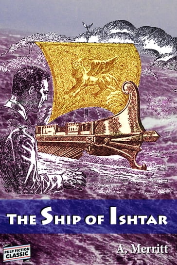 The Ship of Ishtar - A. Merritt - Abraham Merritt