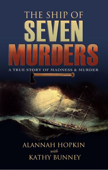 The Ship of Seven Murders - Alannah Hopkin - Kathy Bunney