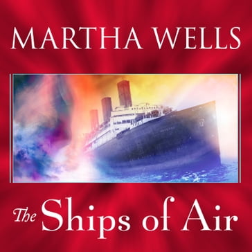 The Ships of Air - Martha Wells