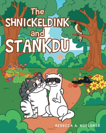 The Shnickeldink and Stankdu - Rebecca A. Noeldner