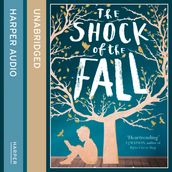 The Shock of the Fall: WINNER OF THE COSTA BOOK OF THE YEAR 2013