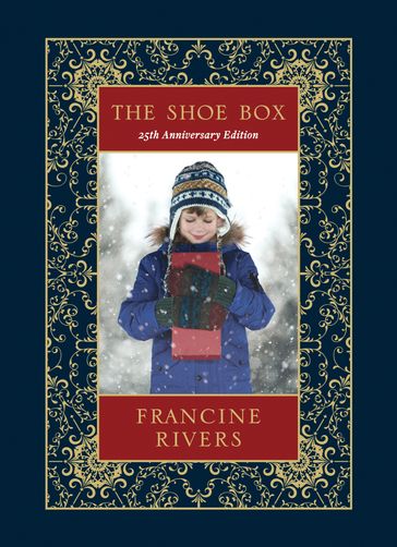 The Shoe Box 25th Anniversary Edition - Francine Rivers