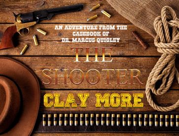 The Shooter - Clay More