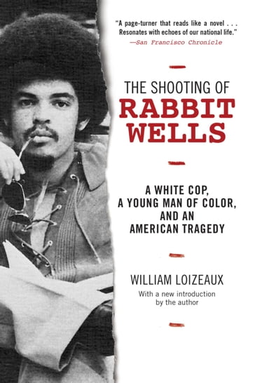 The Shooting of Rabbit Wells - William Loizeaux