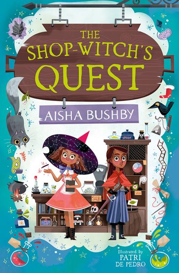 The Shop-Witch's Quest - Aisha Bushby