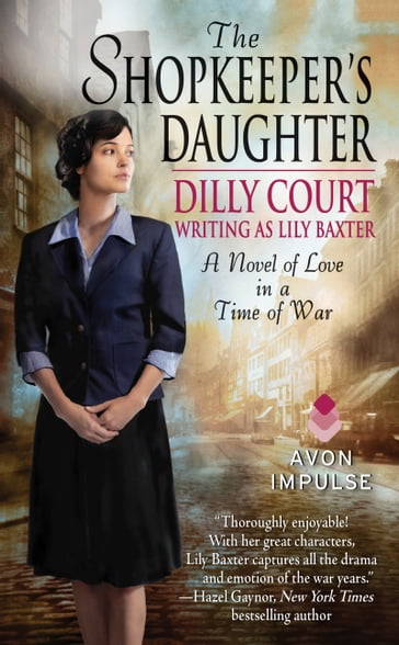 The Shopkeeper's Daughter - Dilly Court - Lily Baxter
