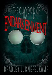 The Shoppe of Endarkenment