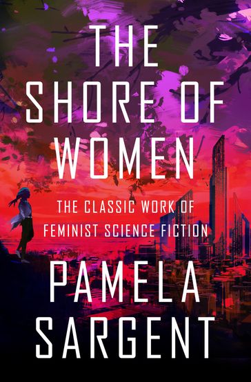 The Shore of Women - Pamela Sargent