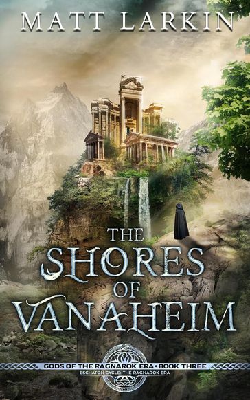 The Shores of Vanaheim - Matt Larkin