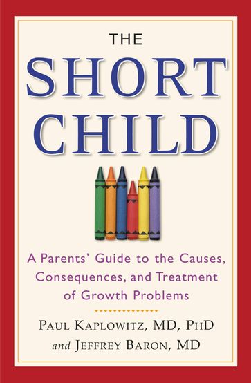 The Short Child - MD PhD Paul Kaplowitz - MD Jeffrey Baron